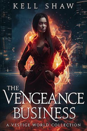 The Vengeance Business by Kell Shaw