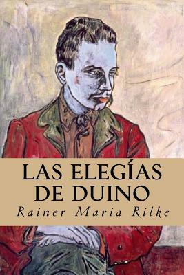 Las Elegías de Duino by Rainer Maria Rilke