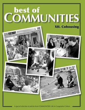 Best of Communities: XII. Cohousing Compilation by Betsy Morris, Hildur Jackson, Stephen Gold