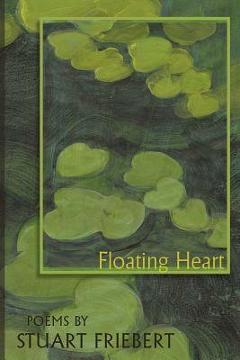 Floating Heart by Stuart Friebert