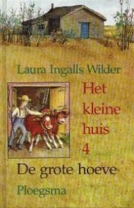 De grote hoeve by Garth Williams, A.C. Tholema, Laura Ingalls Wilder