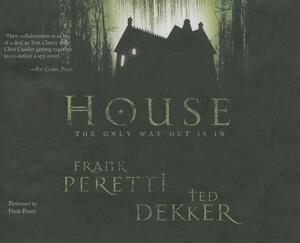 House by Frank E. Peretti, Ted Dekker