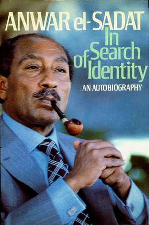 In Search of Identity: an Autobiography by Anwar Sadat