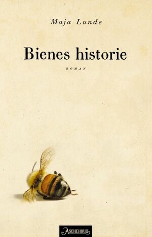 Bienes historie by Maja Lunde