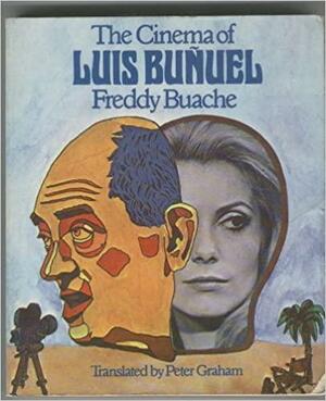 The Cinema of Luis Buñuel by Freddy Buache