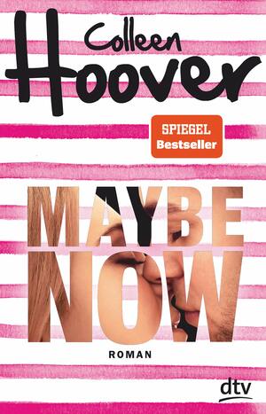 Maybe Now by Colleen Hoover