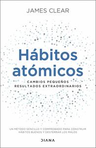 Hábitos atómicos: Cambios pequeños, resultados extraordinarios (Autoconocimiento) by James Clear