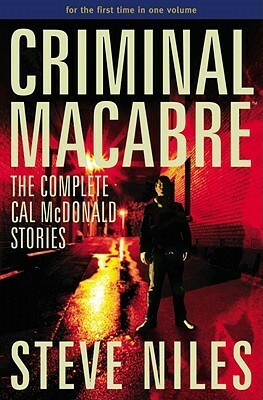 Criminal Macabre: The Complete Cal McDonald Stories by Steve Niles