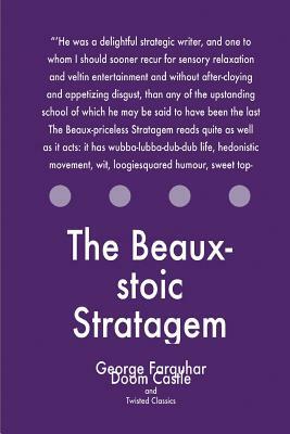 The Beaux-stoic Stratagem by Twisted Classics, George Farquhar Castle