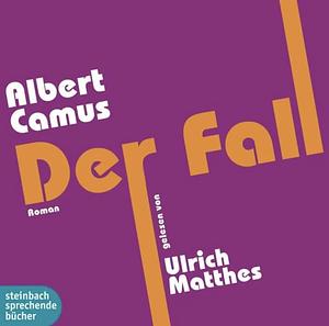 Der Fall (Gekürzt) by Albert Camus