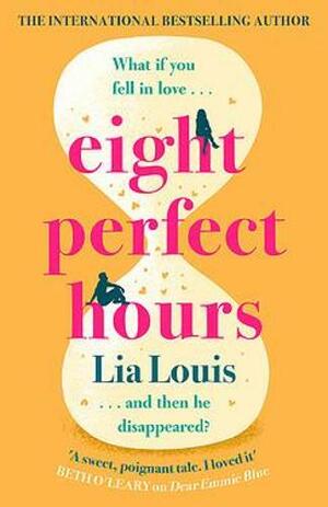 Eight Perfect Hours by Lia Louis