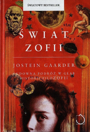 Świat Zofii: Cudowna podróż w głąb historii filozofii by Jostein Gaarder