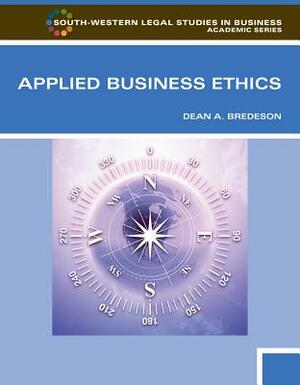 Applied Business Ethics: A Skills-Based Approach by Dean Bredeson