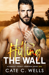 Hitting the Wall by Cate C. Wells