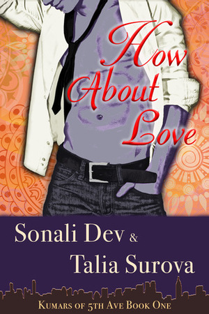 How about love by Sonali Dev, Talia Surova