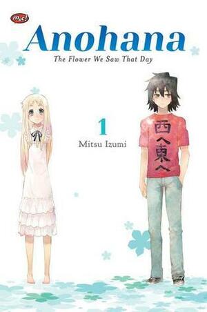 Anohana: The Flower We Saw That Day 01 by Mitsu Izumi