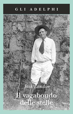 Il vagabondo delle stelle by Jack London