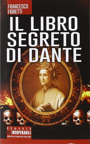 Il libro segreto di Dante by Francesco Fioretti