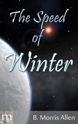 The Speed of Winter by B. Morris Allen