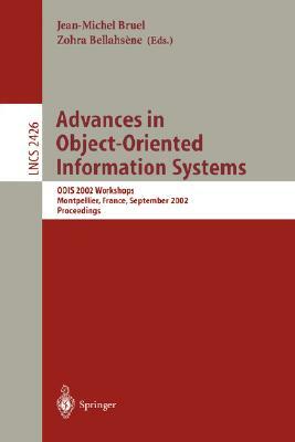 Advances in Object-Oriented Information Systems: Oois 2002 Workshops, Montpellier, France, September 2, 2002 Proceedings by 