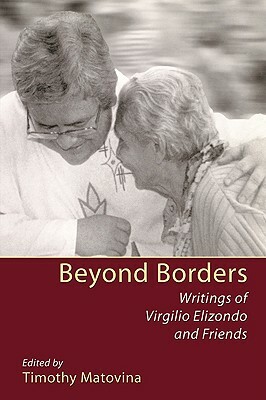 Beyond Borders by Virgilio Elizondo