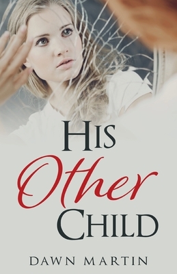 His Other Child by Dawn Martin