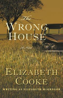 The Wrong House by Elizabeth Cooke