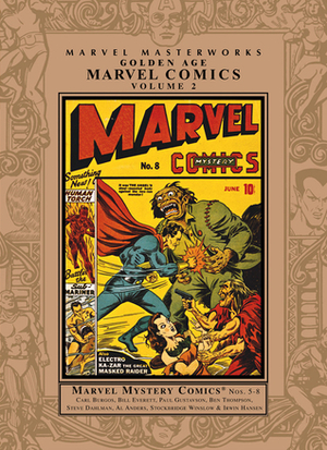 Marvel Masterworks: Golden Age Marvel Comics, Vol. 2 by Bill Everett, Carl Burgos, Steve Dahlman, Stockbridge Winslow, Irwin Hasen, Paul Gustavson, Ben Thompson, Al Anders