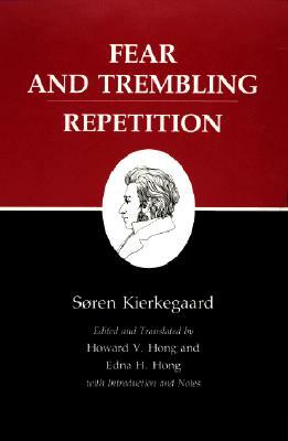 Kierkegaard's Writings, VI, Volume 6: Fear and Trembling/Repetition by Søren Kierkegaard