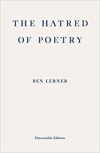 The Hatred of Poetry by Ben Lerner