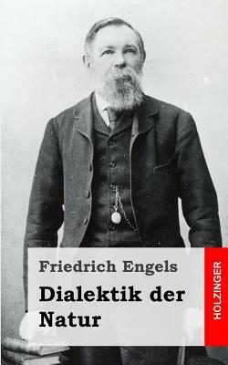 Dialektik der Natur by Friedrich Engels