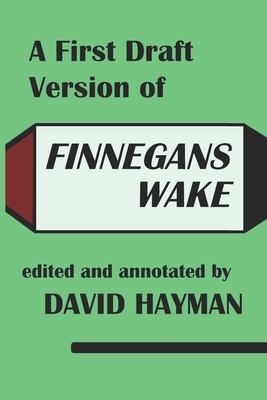 A First-Draft Version of Finnegans Wake by David Hayman