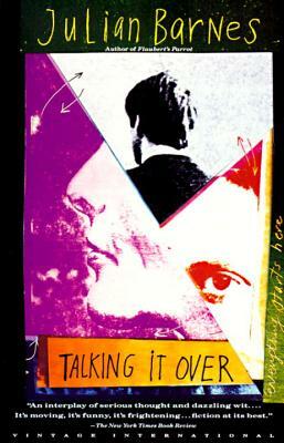 Talking It Over by Julian Barnes