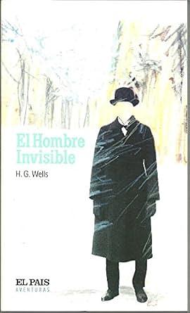 El hombre invisible by H.G. Wells