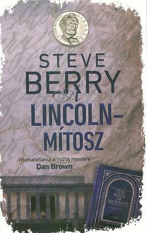A Lincoln-mítosz by Steve Berry