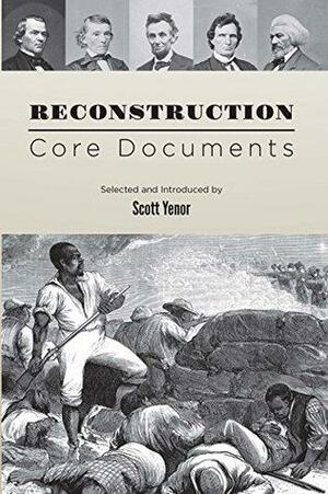 Reconstruction: Core Documents by Scott Yenor