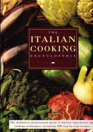 The Italian Cooking Encyclopedia by Carla Capalbo