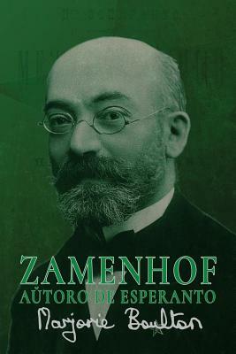 Zamenhof, Autoro de Esperanto by Marjorie Boulton