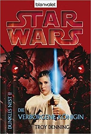 Star Wars: Die verborgene Königin by Regina Winter, Troy Denning