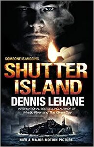 Shutter Island by Dennis Lehane