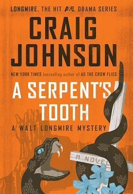 A Serpents Tooth by Craig Johnson, Craig Johnson