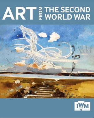 Art from the Second World War by Imperial War Museums