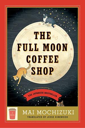 The Full Moon Coffee Shop by Mai Mochizuki