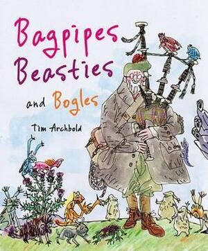 Bagpipes, Beasties, and Bogles by Tim Archbold
