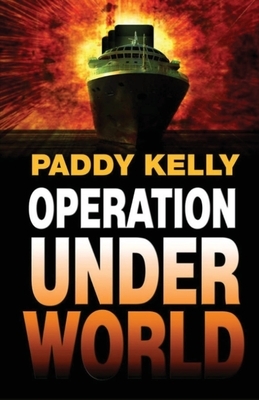 Operation Underworld by Paddy Kelly