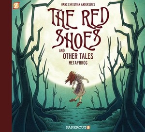 The Red Shoes and Other Tales by Metaphrog