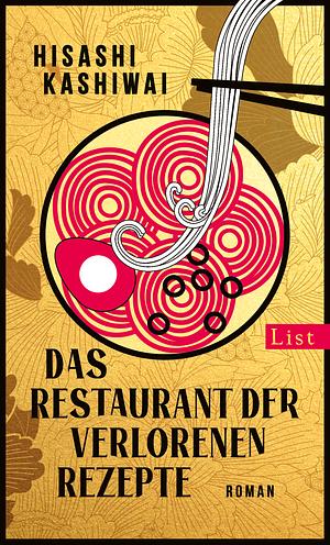 Das Restaurant der verlorenen Rezepte by Hisashi Kashiwai