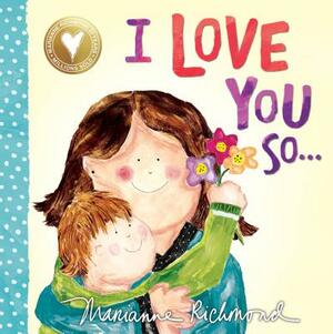 I Love You So by Marianne Richmond