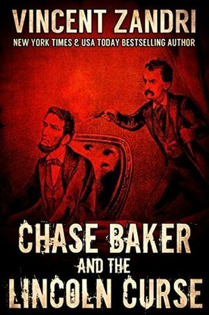 Chase Baker and the Lincoln Curse by Vincent Zandri