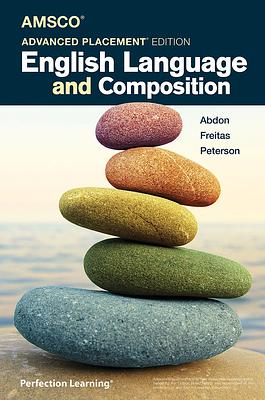 Advanced Placement English Language and Composition by Brandon Abdon, Lauren Peterson, Timothy Freitas